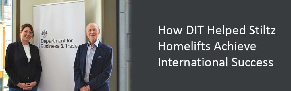 How DIT Helped Stiltz Homelifts Achieve International Success